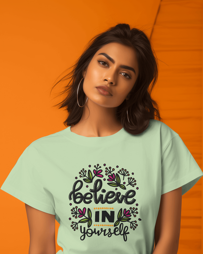 Regular Women T-Shirts Believe in Yourself